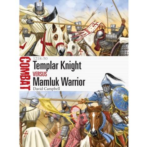 Templar Knight vs Mamluk Warrior 1218-50