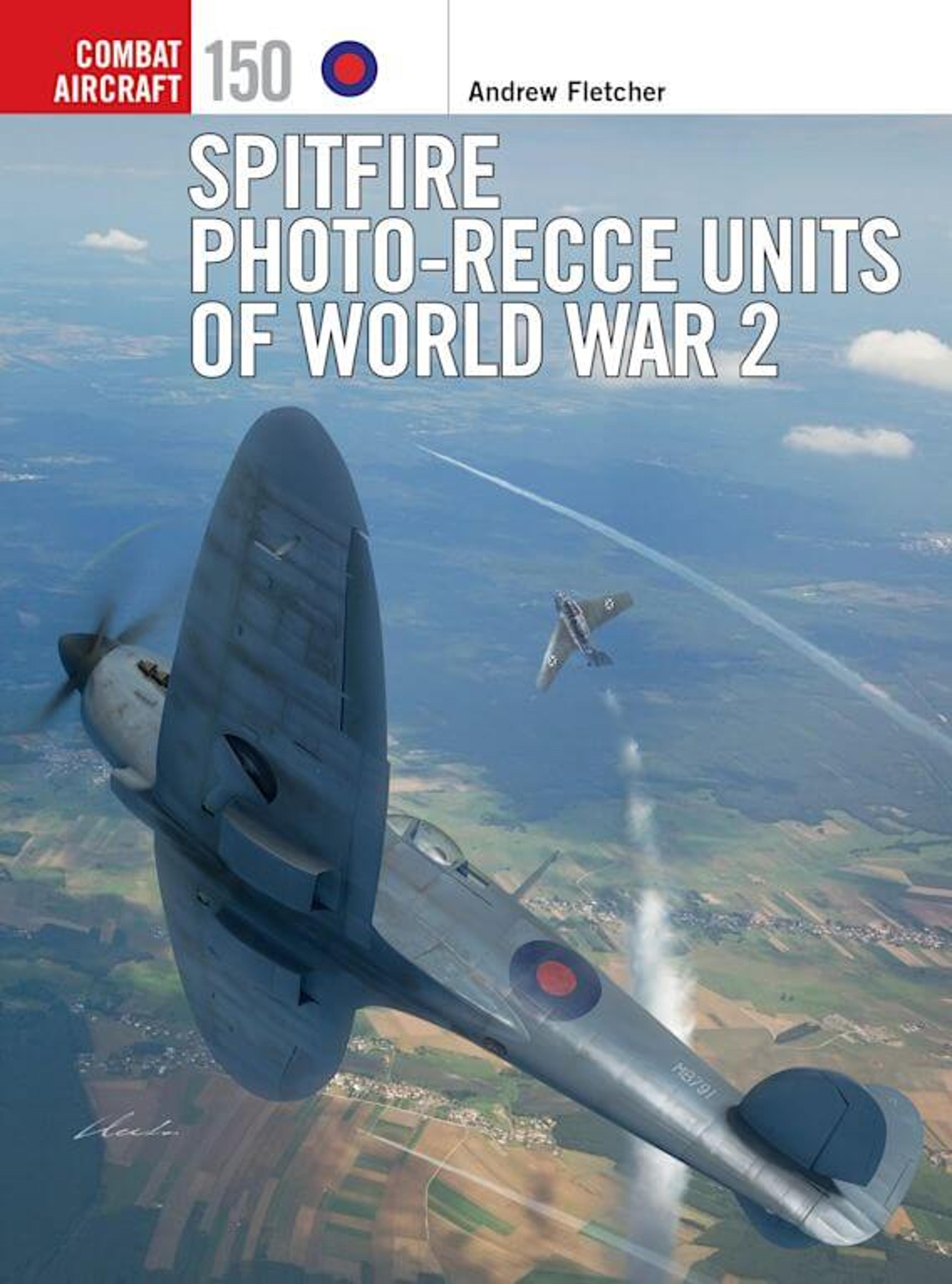 Spitfire Photo-Recce Units of World War 2